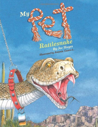 My Pet Rattlesnake by Joe Hayes