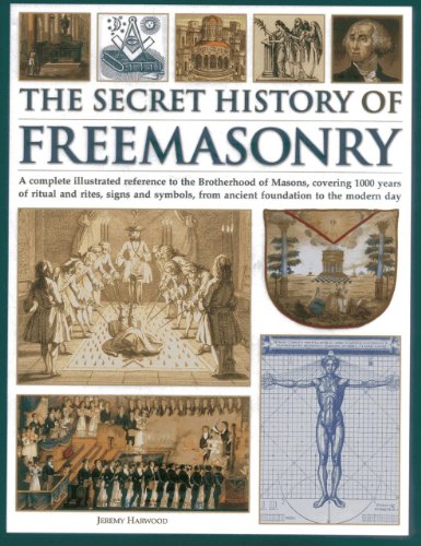 The secret history of freemasonry by Jeremy Harwood