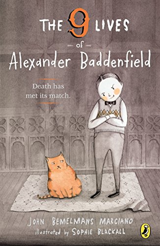 The Nine Lives of Alexander Baddenfield by John Bemelmans Marciano