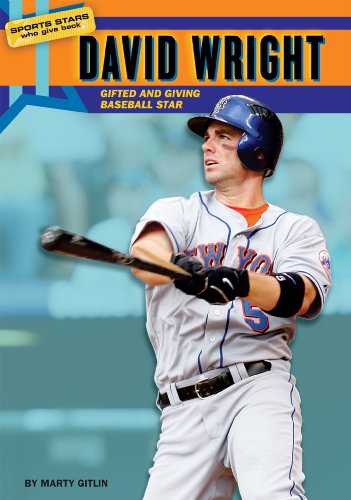 David Wright: Gifted and Giving Baseball Star by Marty Gitlin