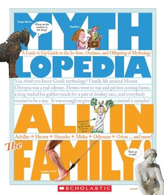 All in the Family: A Look-it-Up Guide to the In-laws, Outlaws, and Offspring of Mythology