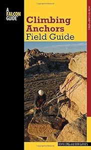 Climbing Anchors Field Guide