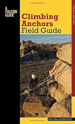 Climbing Anchors Field Guide