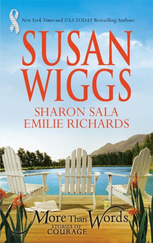 More Than Words: Stories Of Courage: Homecoming Season\The Yellow Ribbon\Hanging By A Thread by Emilie Richards