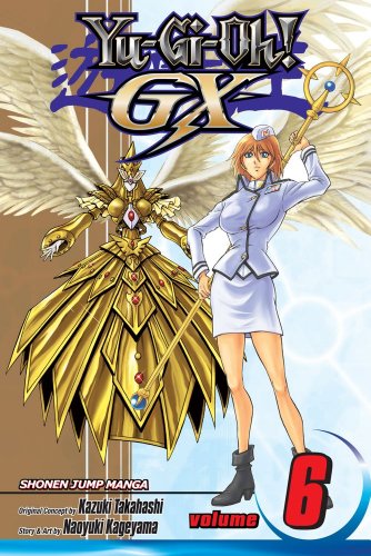 Yu-Gi-Oh! GX, Vol. 6 by Naoyuki Kageyama