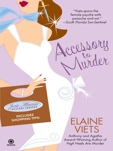 Accessory to Murder: Josie Marcus, Mystery Shopper (Josie, Marcus Mystery Shopper) by Elaine Viets