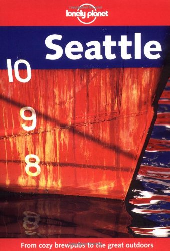 Lonely Planet Seattle by Debra Miller