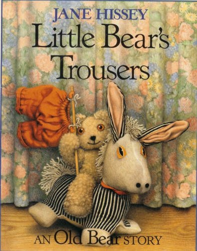 Little Bear's Trousers by Jane Hissey