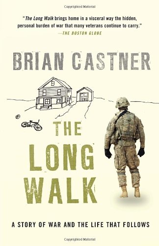 The Long Walk: A Story of War and the Life That Follows by Brian Castner