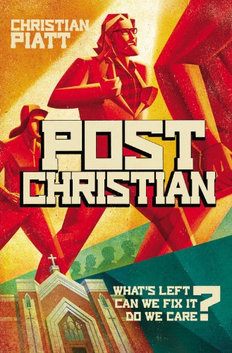postChristian: What's Left? Can We Fix It? Do We Care? by Christian Piatt