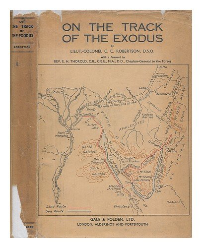 On the track of the Exodus, by C. C. Robertson