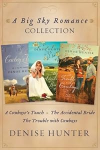 Big Sky Romance Collection: A Cowboy's Touch, The Accidental Bride, The Trouble with Cowboys