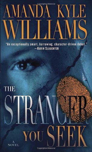 The Stranger You Seek: A Novel by Amanda Kyle Williams