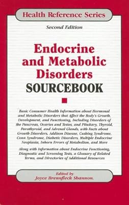 Endocrine and Metabolic Disorders Sourcebook (Health Reference Series)