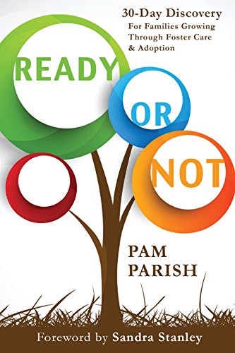 Ready or Not: 30 Days of Discovery For Foster &amp; Adoptive Parents by Pam Parish