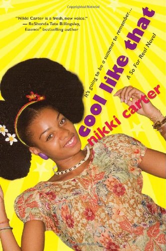 Cool Like That: A So For Real Novel by Nikki Carter