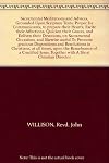 Sacramental Meditations and Advices, Grounded Upon Scripture Texts; Proper for Communicants, to prepare their Hearts, Excite their Affections, Quicken their Graces, and Enliven their Devotions, on Sacramental Occasions. and likewise useful To Promote gracious Dispositions and Resolutions in Christians, at all times, upon the Remebrance of a Crucified Jesus. Together with A Short Christian Directory; and A Variety of Scripture Songs, For Zion's Travellers. Appendix: I. A Lecture concerning the Instituti