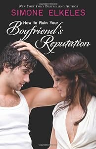 How to Ruin Your Boyfriend's Reputation