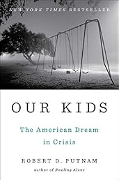 Our Kids: The American Dream in Crisis