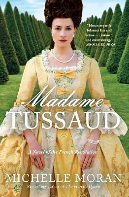 Madame Tussaud: A Novel of the French Revolution