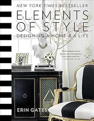 Elements of Style: Designing a Home &amp; a Life