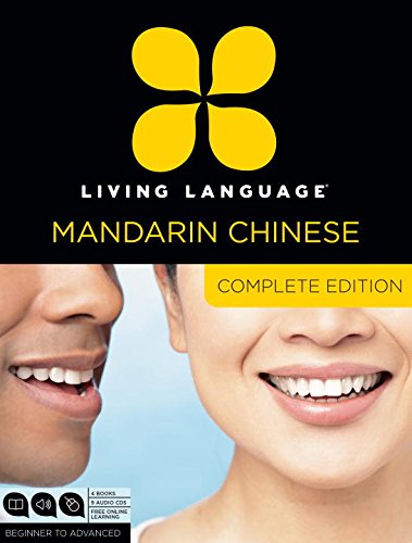 Living Language Mandarin Chinese, Complete Edition: Beginner through advanced course, including 3 coursebooks, 9 audio CDs, Chinese character guide, and free online learning by Living Language