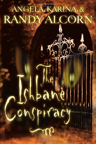 The Ishbane Conspiracy by Randy Alcorn