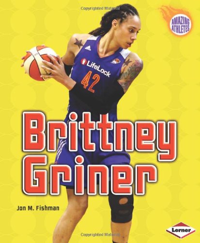 Brittney Griner (Amazing Athletes) (Amazing Athletes (Hardcover))