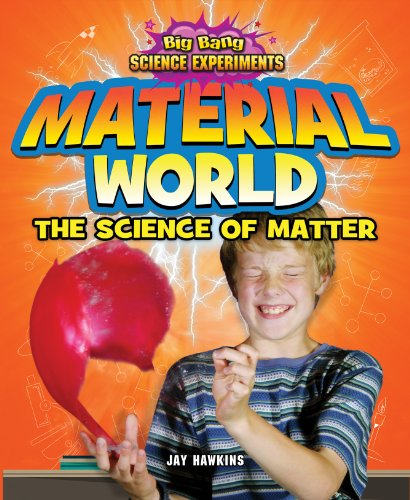 Material World: The Science of Matter by Jay Hawkins