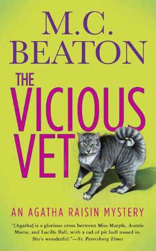 The Vicious Vet: An Agatha Raisin Mystery (Agatha Raisin Mysteries Book 2) by M. C. Beaton