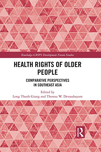 Health Rights of Older People: Comparative Perspectives in Southeast Asia (Routledge-GRIPS Development Forum Studies) by Long Thanh Giang