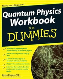 Quantum Physics Workbook For DummiesÂ