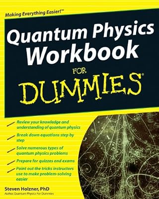 Quantum Physics Workbook For DummiesÂ