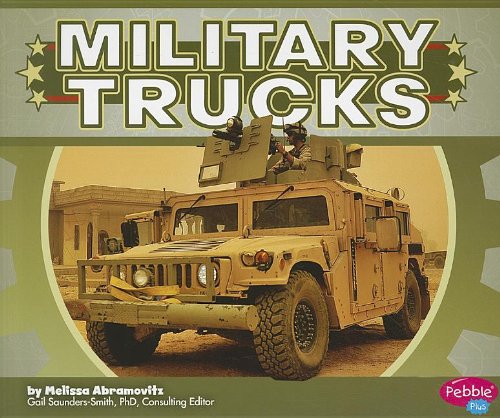 Military Trucks (Military Machines) by Melissa Abramovitz