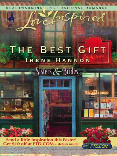 The Best Gift (Sisters & Brides) by Irene Hannon