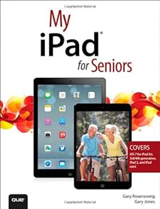 My iPad for Seniors by Gary Rosenzweig