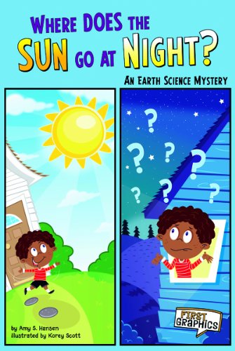 Where Does the Sun Go at Night?: An Earth Science Mystery by Amy S. Hansen  ,
