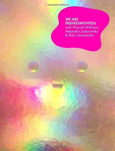 We Are FriendsWithYou by Pharrell Williams