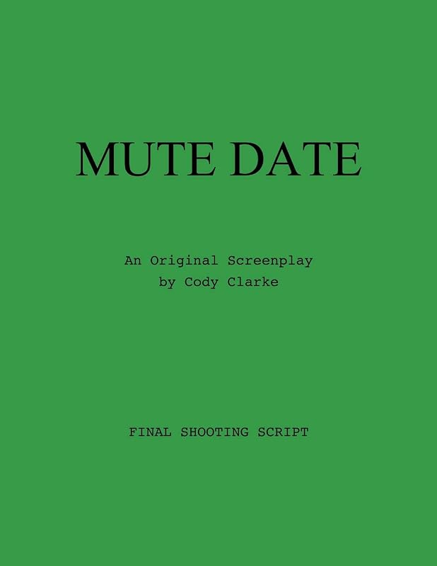 Mute Date: An Original Screenplay by Arthur Miller