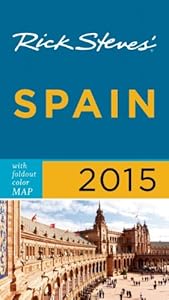 Rick Steves Spain 2015 by Rick Steves