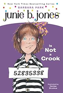 Junie B. Jones #9: Junie B. Jones Is Not a Crook