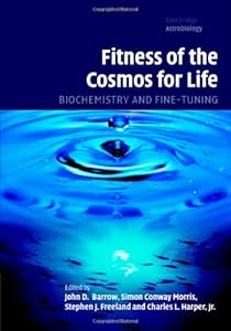 Fitness of the Cosmos for Life: Biochemistry and Fine-Tuning (Cambridge Astrobiology Book 2)