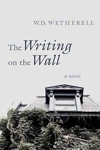 The Writing on the Wall: A Novel