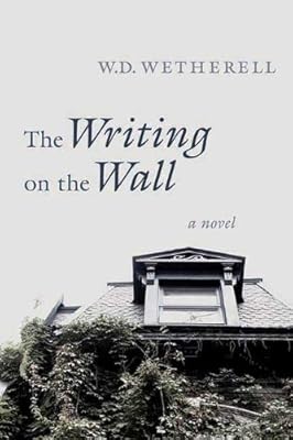 The Writing on the Wall: A Novel
