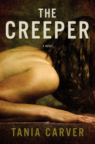 The Creeper: A Novel by Tania Carver