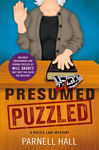 Presumed Puzzled: A Puzzle Lady Mystery by Parnell Hall