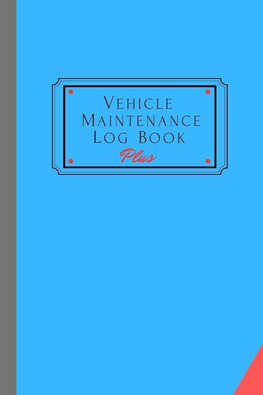 Vehicle Maintenance Log Book Plus: Track Maintenance, Repairs, Fuel, Oil, Miles, Tires And Log Notes, Contacts, Vehicle Details, And Expenses For All Vehicles. by Robert McGowan