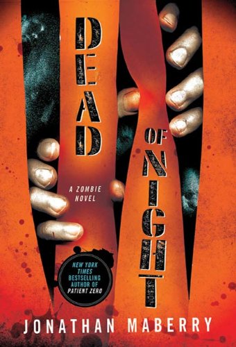Dead of Night: A Zombie Novel (Dead of Night Series Book 1) by Jonathan Maberry