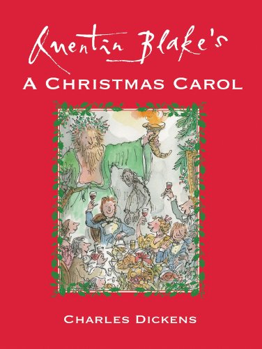 Quentin Blake's A Christmas Carol by Charles Dickens