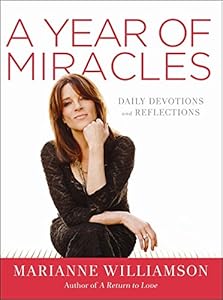 A Year of Miracles: Daily Devotions and Reflections by Marianne Williamson